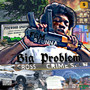 Big Problem (Explicit)