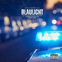 Blaulicht (Explicit)