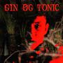 Gin & Tonic (Explicit)