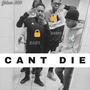 Can't Die (Explicit)