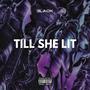 Till She Lit (Explicit)