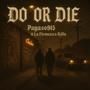 Do or Die (feat. La Firmeza Mexicana) [Explicit]