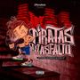 Piratas del Asfalto (feat. Shino Op, Tagtro & AcrosWanted) [Explicit]