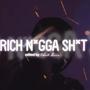 Rich Nigga **** (Explicit)