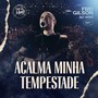 Acalma minha tempestade (Ao Vivo) [feat. Som do Monte]