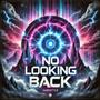 No Looking Back