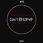 Can't Believe (Explicit)