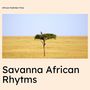 Savanna African Rhytms