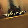 Freaky Man (Explicit)