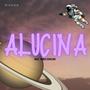 Alucina (Explicit)