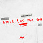 Don't Let Me Go