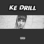 Ke Drill (Explicit)