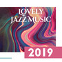 Lovely Jazz Music 2019