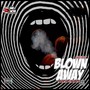 Blown Away (Explicit)