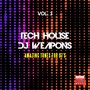 Tech House DJ Weapons, Vol. 3 (Amazing Tunes For DJ's)