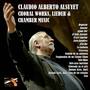 Claudio Alberto Alsuyet: Choral Works, Lieder & Chamber Music (Explicit)