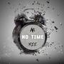 No Time (feat. MIE)