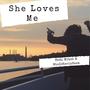 She Loves Me (feat. Mitch & Kevin Kent) [Explicit]