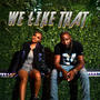 WE LIKE THAT (feat. Korr Binladen) [Explicit]