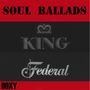 Soul Ballads King Federal (Doxy Collection Remastered)