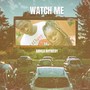 Watch Me (Explicit)