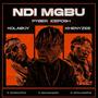 NDI MGBU (feat. kolaboy, Khenyzee & iceposh)