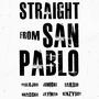 Straight from San Pablo (feat. Renzyboy, Mhads kie, Jayman, Pablo jose & Jsmoke) [Explicit]
