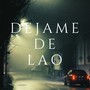 Dejame de lao (Explicit)