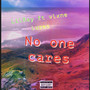 No One Cares (Explicit)