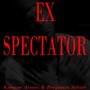 Ex Spectator (feat. Benjamin Schurr)