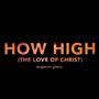 How High (The Love of Christ)