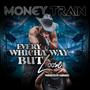 Every Whicha Way But Loose (Explicit)