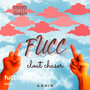 Fucc (Clout Chaser) [Explicit]