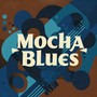 Mocha Blues