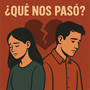 ¿que Nos Pasó?