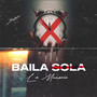 Baila Sola (Explicit)