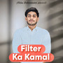 Filter Ka Kamal