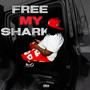 Free My Sharks (Explicit)