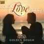 CELTIC Golden Bough: Celtic Love Songs