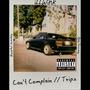 CAN'T COMPLAIN // TRIPS (feat. Ajay Izzany & Rackset Scachey) [Explicit]