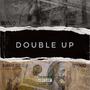 Double Up (feat. Timothy Dylan, GEOXwill & Kaylis T) [Explicit]