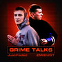 Grime Talks (Explicit)