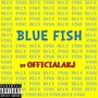 Blue Fish (Explicit)