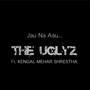 Jau Na Aau (feat. Kengal Mehar Shrestha)