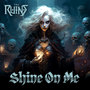 Shine On Me