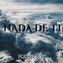 Nada de ti (Explicit)