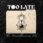 TOO LATE (Explicit)