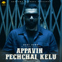 Appavin Pechchai Kelu