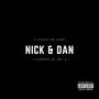 Nick & Dan (Explicit)