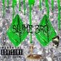 Slime Bro (Explicit)